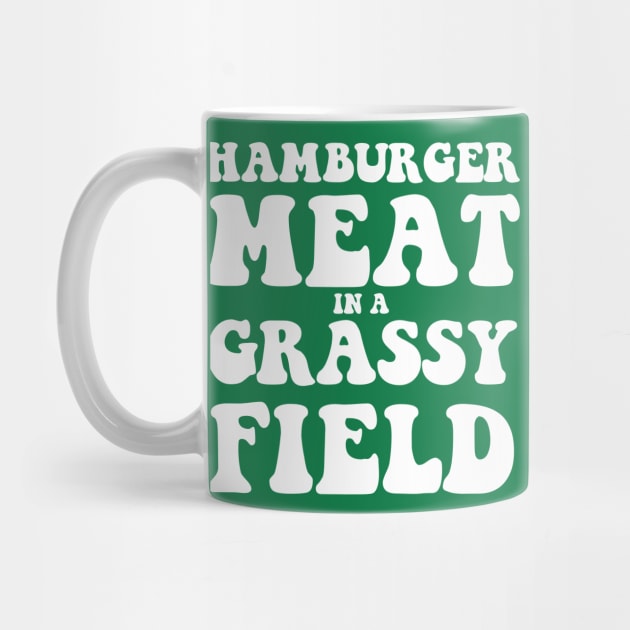 Hamburger Meat In A Grassy Field by bearclawbillie